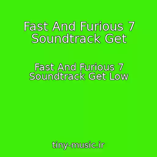 کاور آهنگ Fast And Furious 7 Soundtrack Get از Fast And Furious 7 Soundtrack Get Low