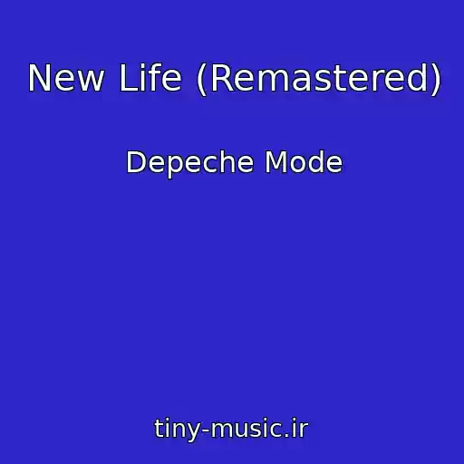 کاور آهنگ New Life (Remastered) از Depeche Mode