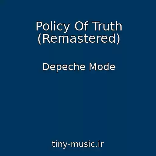 کاور آهنگ Policy Of Truth (Remastered) از Depeche Mode