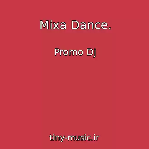 کاور آهنگ Mixa Dance. از Promo Dj