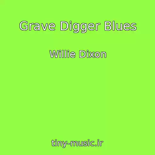 کاور آهنگ Grave Digger Blues از Willie Dixon