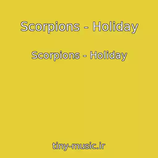 کاور آهنگ Scorpions - Holiday از Scorpions - Holiday