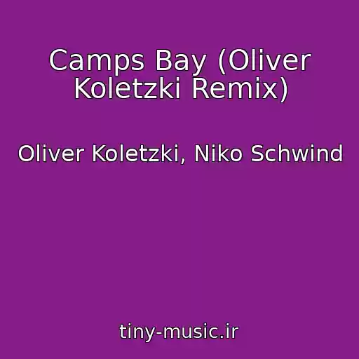 کاور آهنگ Camps Bay (Oliver Koletzki Remix) از Oliver Koletzki, Niko Schwind