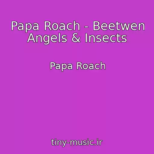 کاور آهنگ Papa Roach - Beetwen Angels & Insects از Papa Roach