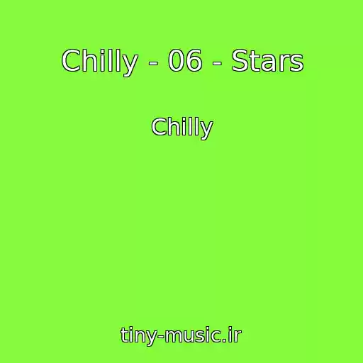 کاور آهنگ Chilly - 06 - Stars از Chilly