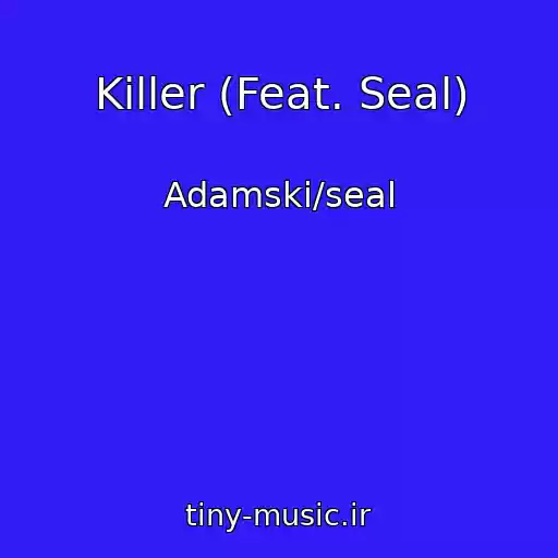 کاور آهنگ Killer (Feat. Seal) از Adamski/seal