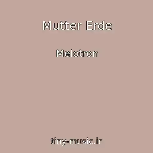 کاور آهنگ Mutter Erde از Melotron