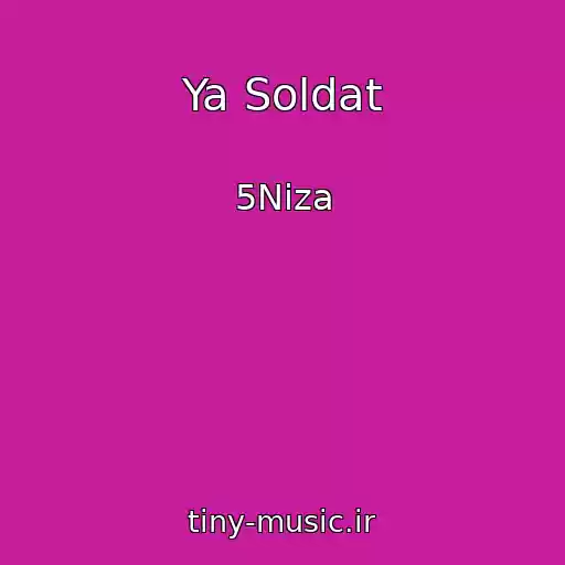 کاور آهنگ Ya Soldat از 5Niza