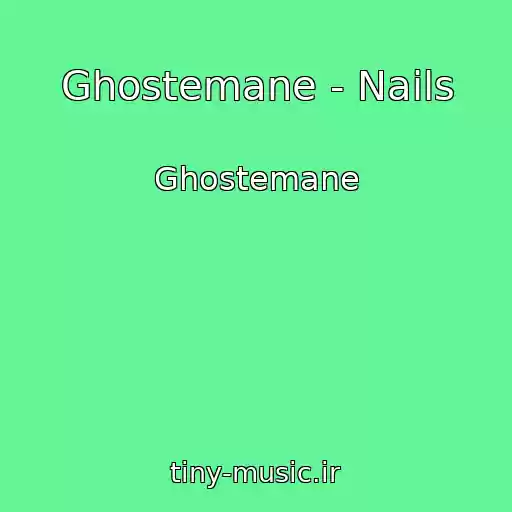 کاور آهنگ Ghostemane - Nails از Ghostemane