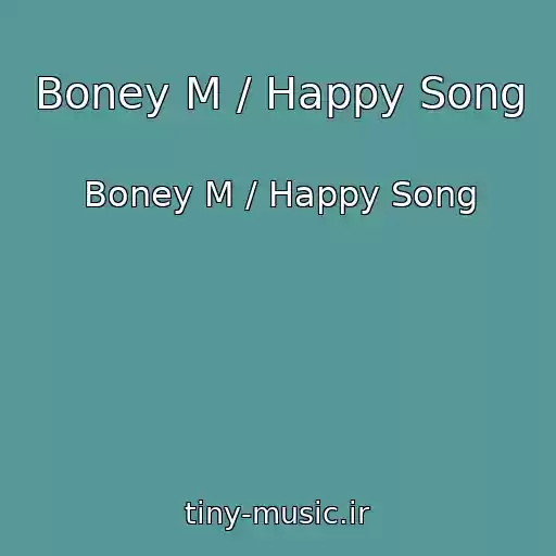کاور آهنگ Boney M / Happy Song از Boney M / Happy Song
