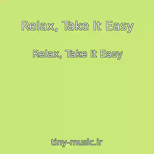 کاور آهنگ Relax, Take It Easy از Relax, Take It Easy