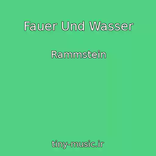 کاور آهنگ Fauer Und Wasser از Rammstein