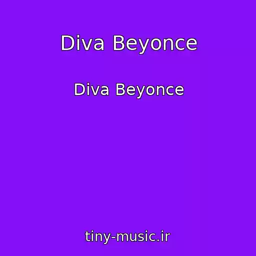 کاور آهنگ Diva Beyonce از Diva Beyonce