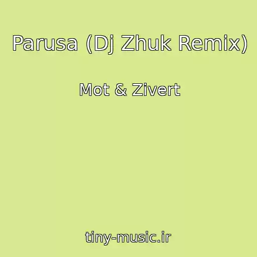کاور آهنگ Parusa (Dj Zhuk Remix) از Mot & Zivert