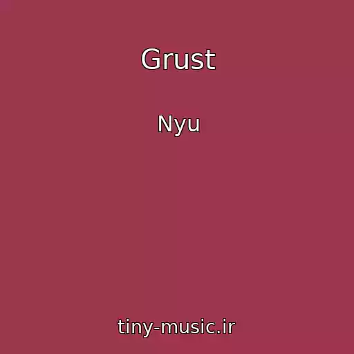 کاور آهنگ Grust از Nyu