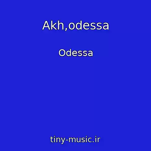 کاور آهنگ Akh,odessa از Odessa