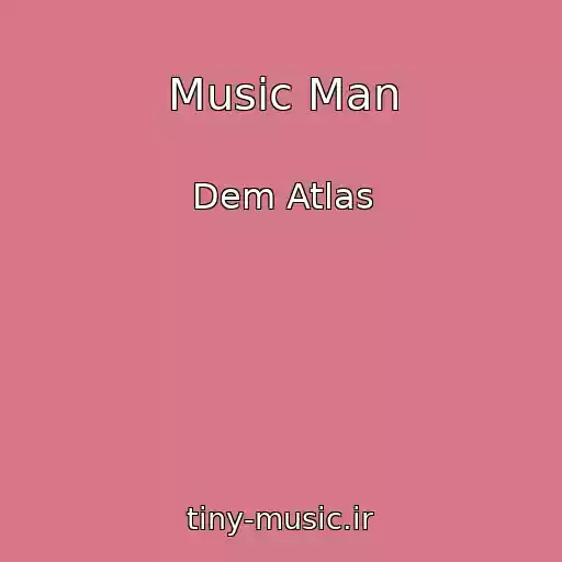 کاور آهنگ Music Man از Dem Atlas