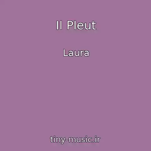 کاور آهنگ Il Pleut از Laura