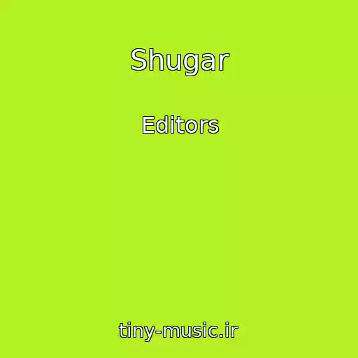 کاور آهنگ Shugar از Editors