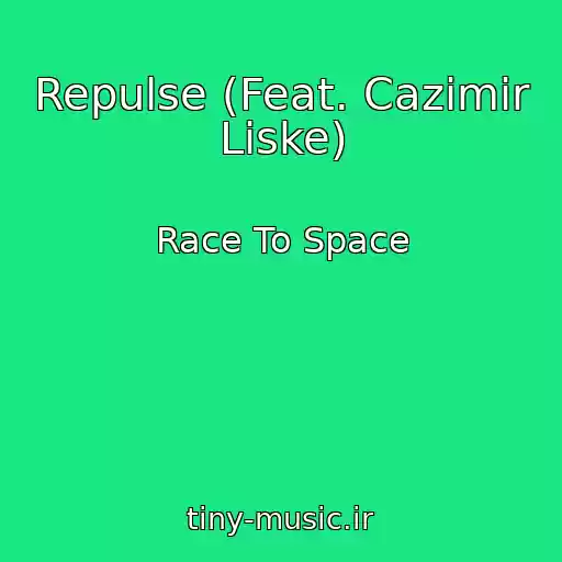 کاور آهنگ Repulse (Feat. Cazimir Liske) از Race To Space