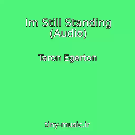 کاور آهنگ Im Still Standing (Audio) از Taron Egerton