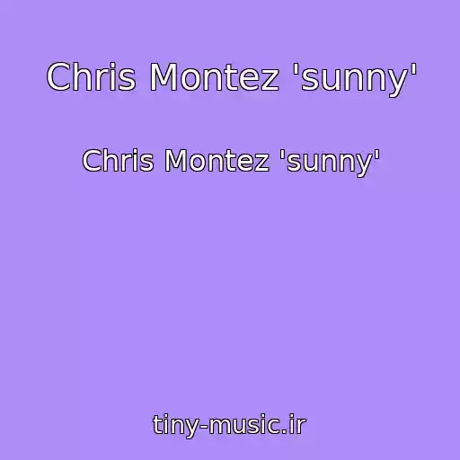 کاور آهنگ Chris Montez 'sunny' از Chris Montez 'sunny'