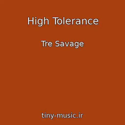 کاور آهنگ High Tolerance از Tre Savage