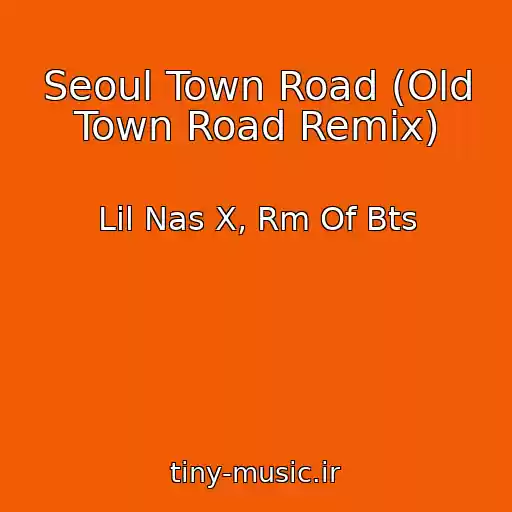 کاور آهنگ Seoul Town Road (Old Town Road Remix) از Lil Nas X, Rm Of Bts