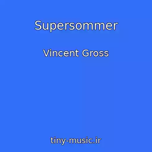 کاور آهنگ Supersommer از Vincent Gross
