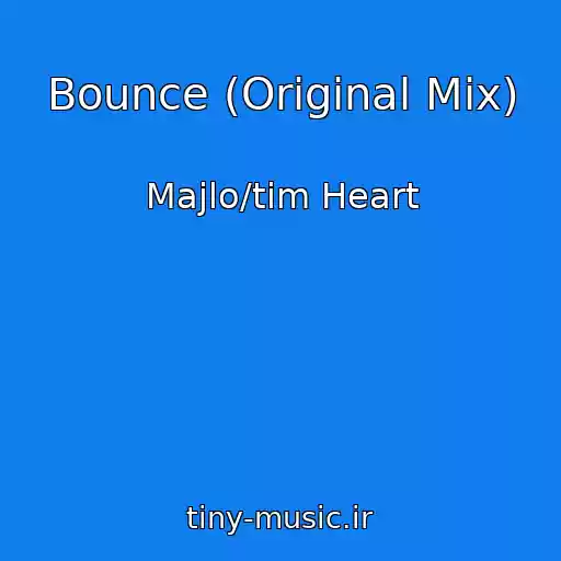 کاور آهنگ Bounce (Original Mix) از Majlo/tim Heart
