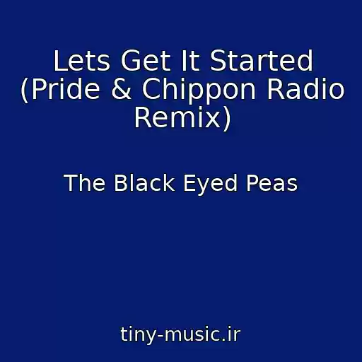 کاور آهنگ Lets Get It Started (Pride & Chippon Radio Remix) از The Black Eyed Peas