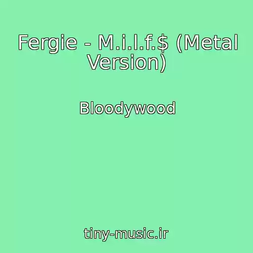 کاور آهنگ Fergie - M.i.l.f.$ (Metal Version) از Bloodywood