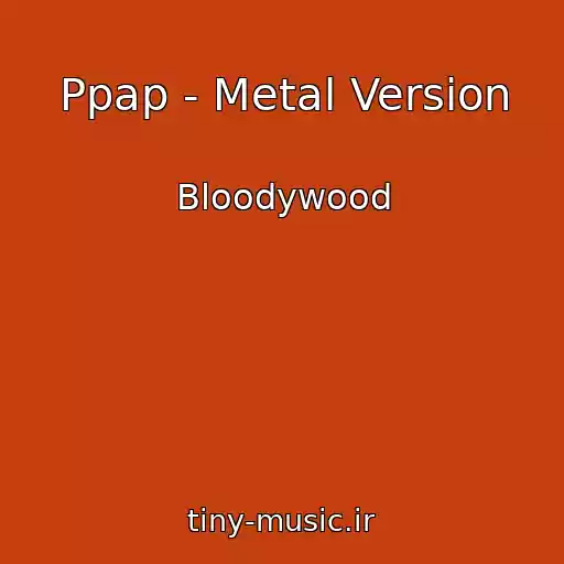 کاور آهنگ Ppap - Metal Version از Bloodywood