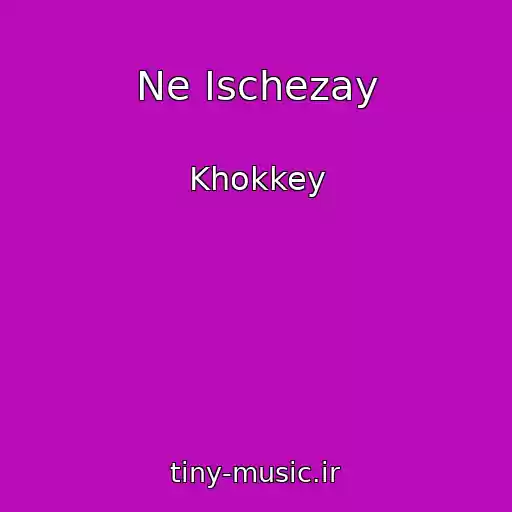 کاور آهنگ Ne Ischezay از Khokkey