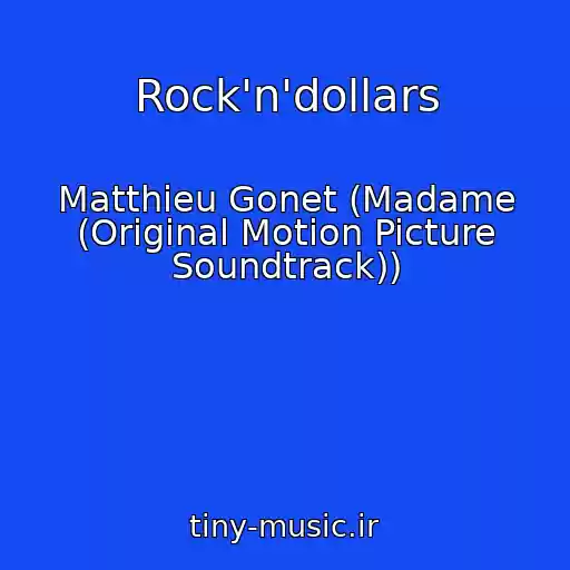 کاور آهنگ Rock'n'dollars از Matthieu Gonet (Madame (Original Motion Picture Soundtrack))