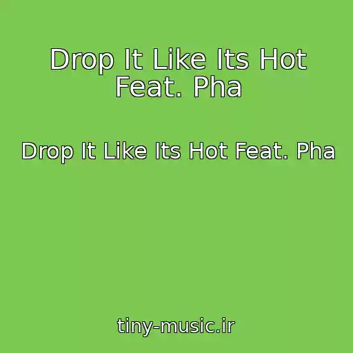 کاور آهنگ Drop It Like Its Hot Feat. Pha از Drop It Like Its Hot Feat. Pha