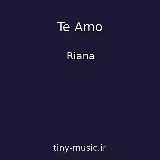 کاور آهنگ Te Amo از Riana