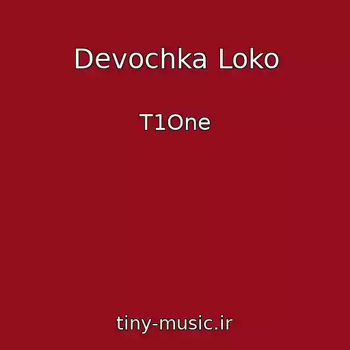 کاور آهنگ Devochka Loko از T1One