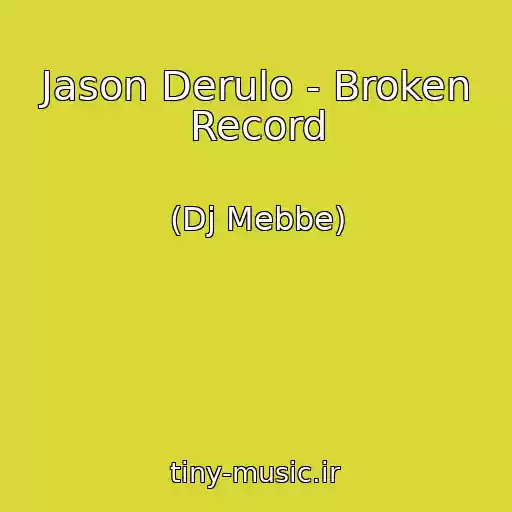 کاور آهنگ Jason Derulo - Broken Record از (Dj Mebbe)