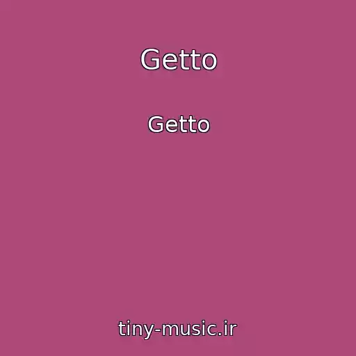 کاور آهنگ Getto از Getto