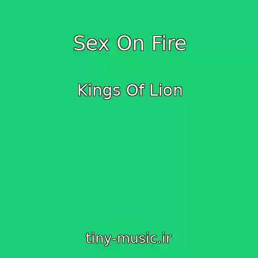 کاور آهنگ Sex On Fire از Kings Of Lion