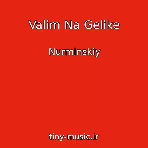 کاور آهنگ Valim Na Gelike از Nurminskiy