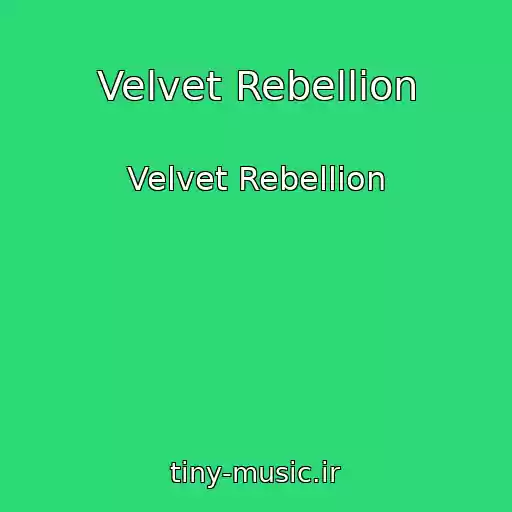 کاور آهنگ Velvet Rebellion از Velvet Rebellion