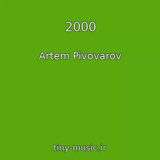 کاور آهنگ 2000 از Artem Pivovarov