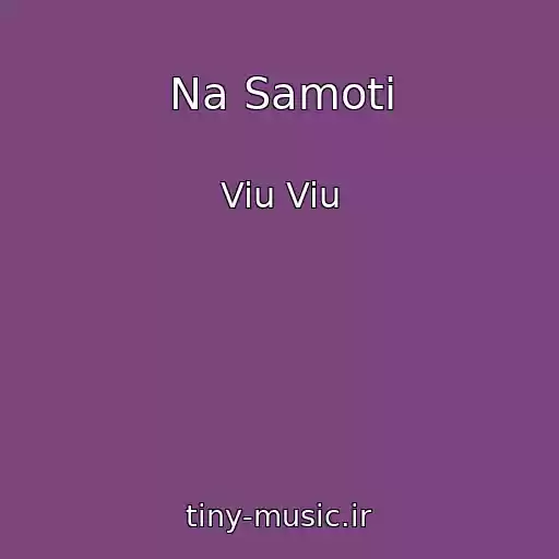 کاور آهنگ Na Samotі از Viu Viu