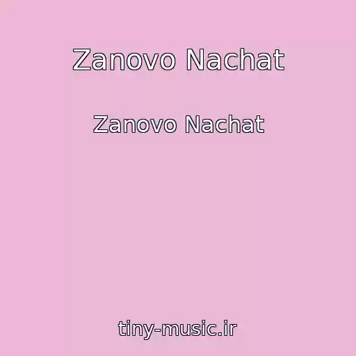 کاور آهنگ Zanovo Nachat از Zanovo Nachat