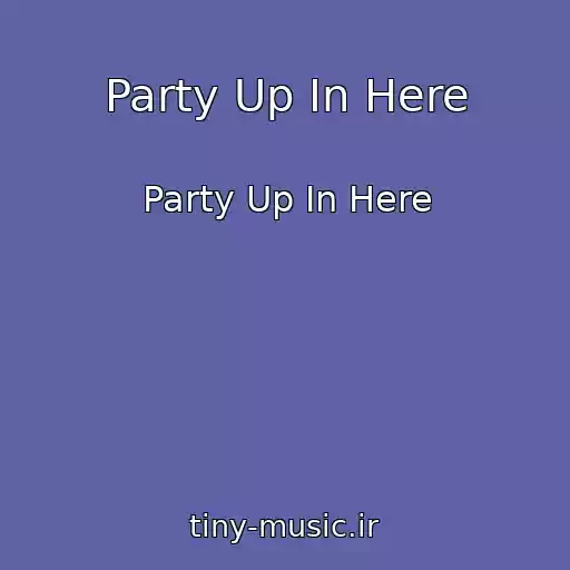 کاور آهنگ Party Up In Here از Party Up In Here