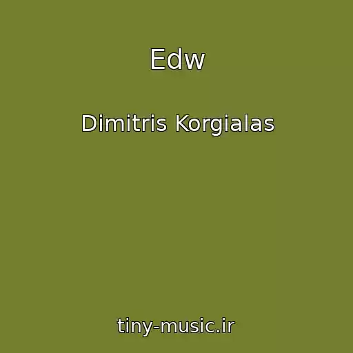 کاور آهنگ Edw از Dimitris Korgialas