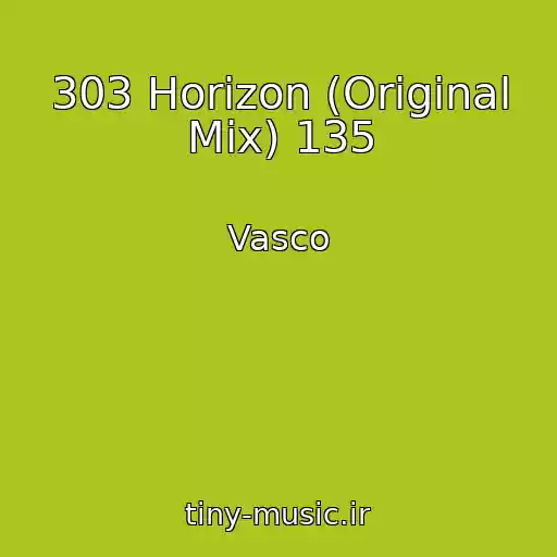 کاور آهنگ 303 Horizon (Original Mix) 135 از Vasco