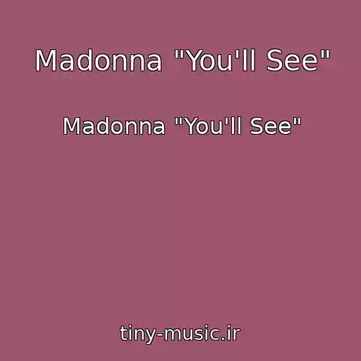 کاور آهنگ Madonna "You'll See" از Madonna "You'll See"